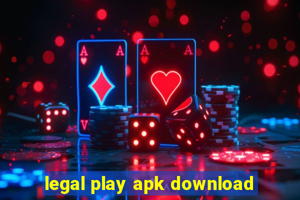 legal play apk download